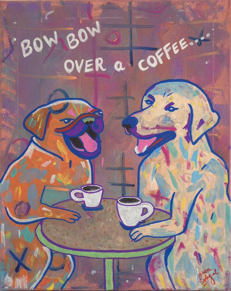 Acrylic on Canvas painting titled 'Bow Bow Over a Coffee', 16 × 20 in, by Baba Sehgal